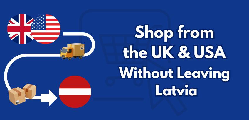 UK & USA Deals Delivered to Latvia– Shop Internationally with Ease